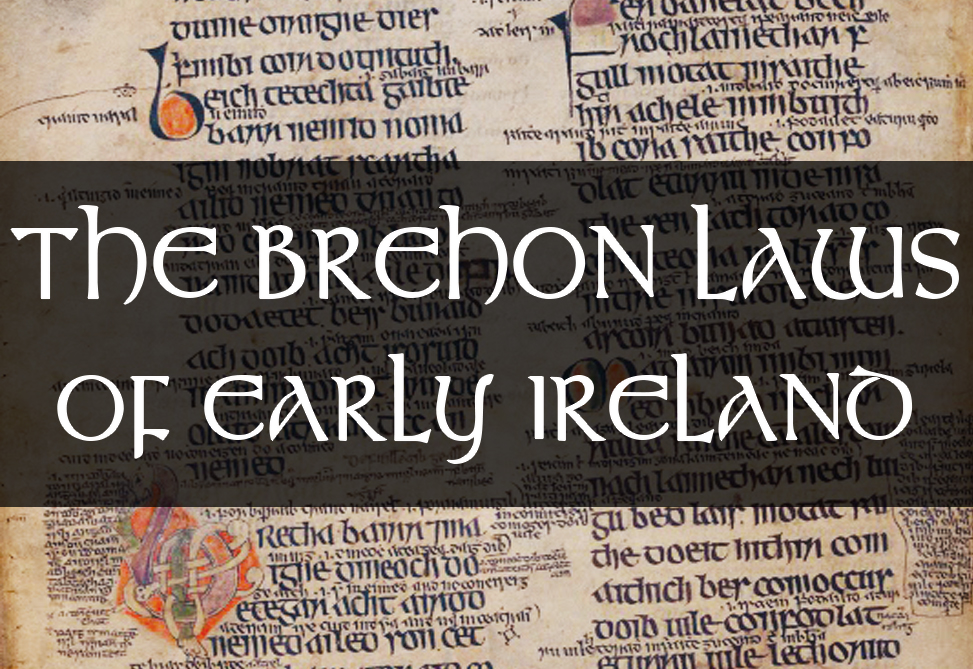 The Brehon Laws of Early Ireland