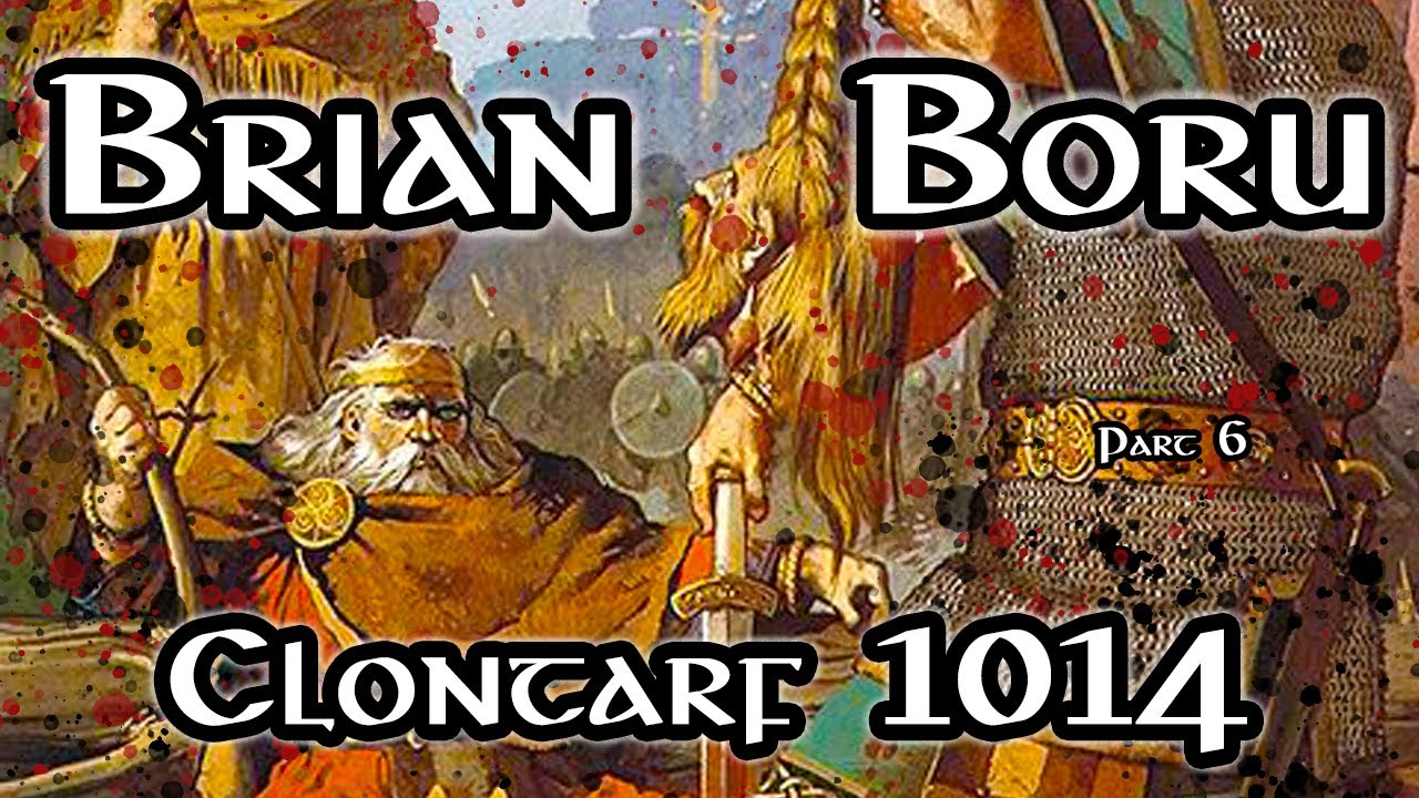You are currently viewing Brian Boru and the Vikings: Battle of Clontarf 1014