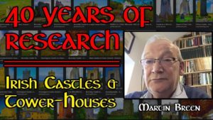 Read more about the article 40 Years of Research: Irish Castles & Tower-houses with Guest Martin Breen