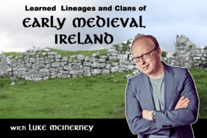 Read more about the article The Learned Lineages of Medieval Ireland: With Luke McInerney