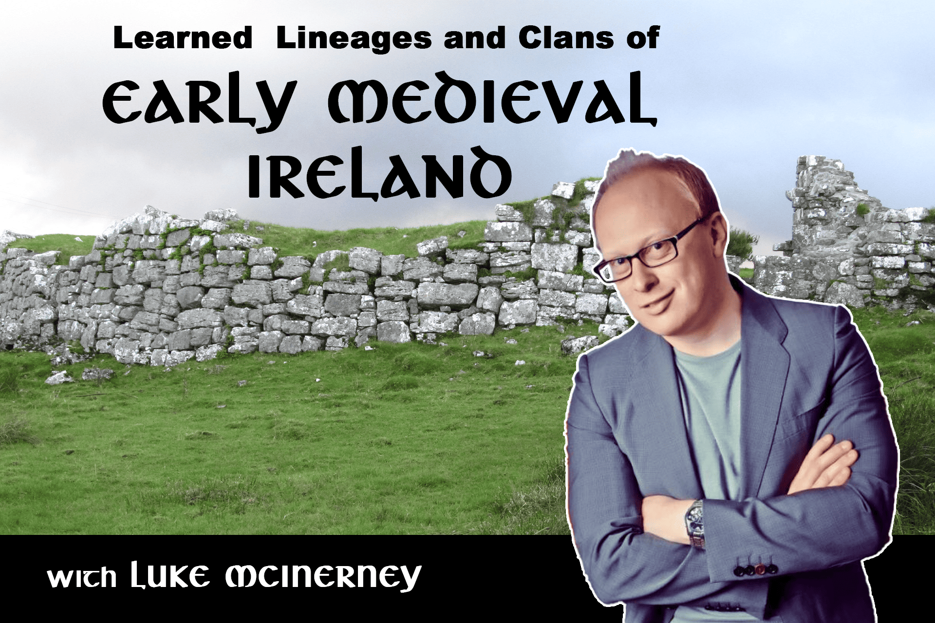 You are currently viewing The Learned Lineages of Medieval Ireland: With Luke McInerney