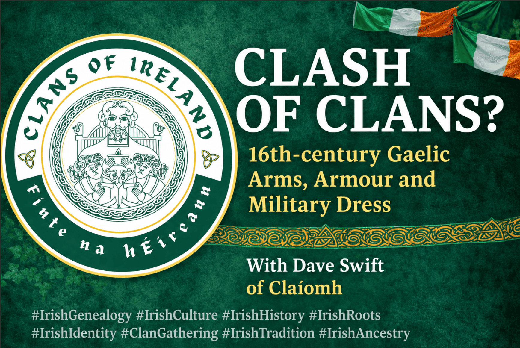 You are currently viewing Clash of Clans? 16th-century Gaelic Arms, Armour, and Military Dress with Dave Swift of CLAÍOMH